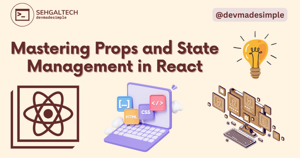 mastering props and state management in react